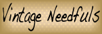 -Vintage Needfuls